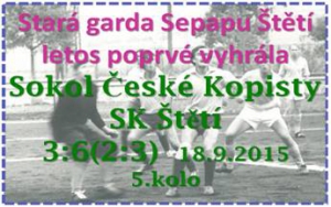 Po vítězství v Český Kopistech stará garda Sepapu povyskočila na 5. místo tabulky a to má ještě 2 zápasy k dobru.
