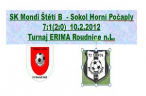 10.2.2013 – B mužstvo na turnaji v Roudnici n.L. rozstřílelo Horní Počaply 7:1