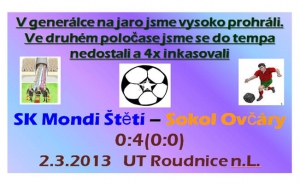 2.3.2013-V posledním přípravném zápase jsme vysoko prohráli s Ovčáry