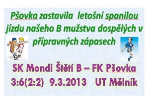 9.3.2913 B mužsvo letos poprvé  prohrálo. S Pšovkou