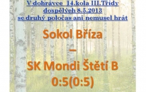 8.5.2013 Bříza-Štětí B 0:5