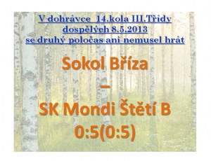8.5.2013 Bříza-Štětí B 0:5