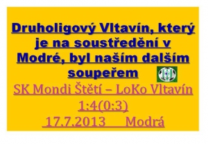 Loko Vltavín-Štětí 4:1 17.7.2013