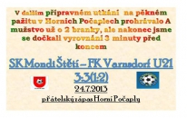Ve středu večer 24.7.2013  jsme se s hráčí Varnsdorfu rozešli smírně  