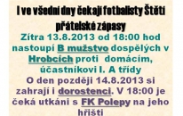 Poslední přípravný zápas B mužstva dospělých se hraje v Hrobcích. Dorostenci jedou do Polep
