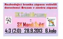 Dorostenci se vrátlil s Brozan s prázdnou, i když moc nechylělo a kopaly se penlaty
