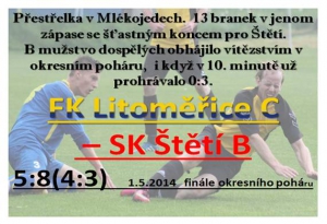 B mužstvo dospělých zvedalo ve středu večer 1.5.2014  nad hlavu pohár pro vítěze v Okresního poháru
