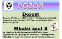 Dorost a mladší žáci B jedou za soupeři až v neděli. mladší přípravka B také v neděli hraje dopoledne v Libochovicích svůj poslední turnaj základní skupiny. 