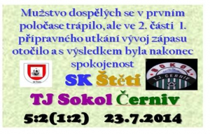 Sérii přípravných zápasů zahájilo A mužstvo pod vedením nového trenéra Josefa Vinše ve středu 23.7.2014 doma proti Černivi