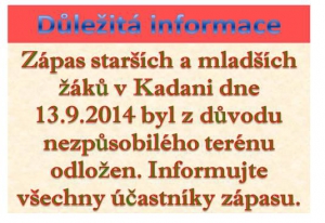 POZOR!POZOR!POZOR! Zápas žáků v Kadani odložen. 