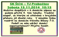 Je polovina listopadu, ale fotbal ve Štětí na hřišti ještě nekončí. V sobotu dopoledne čeká naše musžstvo dospělých další mistrovský zápas.  