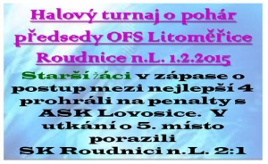 První únorovou neděli skončili starší žáci na halovém turnaji v Roudnici n.L. na 5. místě