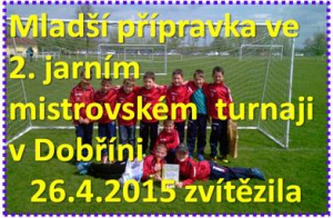 Dva největší rivalové na turnaji mladší přípravky v Dobříni se rozešli smírně a tak přišlo na řadu skóre, které měli naši mladíci lepší a turnaj vyhráli. 