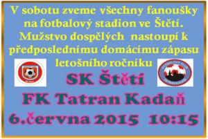 Do Štětí přijede v sobotu Kadaň, která bojuje o udržení v soutěži. Naše mužstvo hledá ztracenou formu a věříme, že obrat nastal po postupu do finále Severočeského přeboru. Přijďte fandit. 