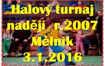 Jako první zahájily fotbalový rok přípravky r.2007. Na halovém turnaji na Mělníku si vedly skvěle. Ani jednou nevytahovaly míč ze své branky a turnaj zaslouženě vyhrály  