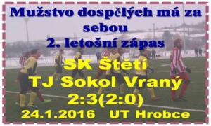 Zimní příprava dospělých pokračovala zápasem 2 rozličných poločasů. Zatím, co v 1. jsme předvedli solidní výkon, tak ve 2. jsme herně nezvládli a po vítězství 3:2 se radoval soupeř z Vraného