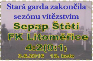 Ještě 10 minut před koncem stará garda s Litoměřicemi prohrávala.  V závěru se však rozstřílela a 3 brankami strhla vítězství na svou stranu. Konec sezóny znamenající 4. místo v okresním přeboru.