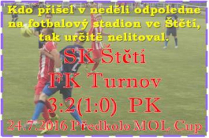 Po dramatickém utkání postupujeme do dalšího kola MOL Cupu, kde nás v sobotu 30.7.2016 čeká doma od 17:00 druholigové Ústí n.L.