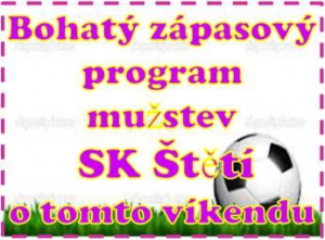 Všechna mužstva SK Štětí mají o tomto víkendu svůj program. 