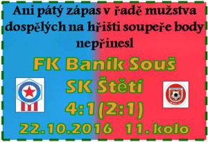 Na vedoucí branku Souše odpovědělo naše mužstvo dospělých vyrovnáním. Pak už se v zápase, ve kterém bylo hodně sporných okamžiků  a také 6 žlutých karet našeho týmu, prosadili jen domácí.