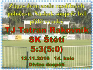 Pět branek v brance mužstva dospělých v 1. poločase. Hráli jsme také 70 minut jen v 10. Škoda, že jsme v 1. poločase nehráli jako ve 2.
