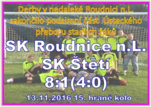 Zápasem s vedoucím celkem tabulky zakončili starší žáci svoji podzimní cestu Ústeckým přeborem. Završili tak sérii 3 těžkých utkání v samotném závěru podzimu. Nebodovali v nich ani jednou a v konečném součtu jim patří 8. místo.  