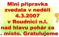 Ve skupině na turnaji v Roudnici  minipřípravka s Lovosicemi prohrála, ale vrátila jim to ve velkém finále a domů se vracela s diplomem za 1. místo.