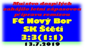21 hráčů se zapojilo do prvního přátelského zápasu mužstva dospělých. S tradičním letním soupeřem Novým Borem jsme se rozešli smírně