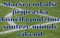 Starší přípravka skončila v základní skupině okresního přeboru na 8. místě. Mladší, která postoupila do Elitní skupiny okresního přeboru má za sebou již 2 utkání.  