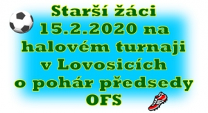 O konečném umístění na turnaji starších žáků o pohár předsedy OFS 15.2.2020 v  Lovosicích rozhodovaly penalty.