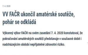 Fotbalová asociace České republiky rozhodla, že letos už amatéři mistrovské ani pohárové utkání hrát nebudou.