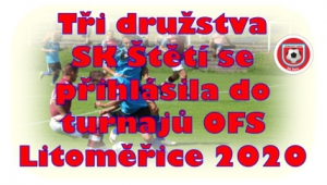 Příští víkend 30.5.2020 zahajuje turnaj OFS Litoměřice. Všechna 3 přihlášená mužstva SK Štětí  Dospělí B, Dorost, Starší žáci zahajují na domácím hřišti.