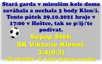 Druhá porážka staré gardy v řadě. Kleneč během 1. půle získala vedení 3:0.Boj o 2. místo v podzimní tabulce, ale SG nevzdává. Ve hře je 6 bodů. Nyní hraje v Hoštce 29.10. a 5.11. doma proti Žitenicím.