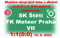 Dělba bodů s Meteorem. Vstřelili jsme vedoucí branku, ale hosté brzy vyrovnali. V závěru jsme měli více šancí než soupeř, ale tu největší si vypracovali hosté 9 minut před koncem, kterou ale zahodili.