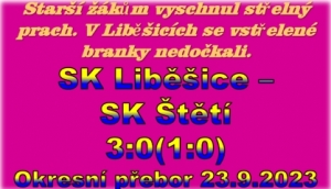 Hráči starších žáků Liběšic pojistili vítězství až v závěru utkání, kdy jsme tahali míč ze sítě hned 2x v rychlémsledu za sebou.