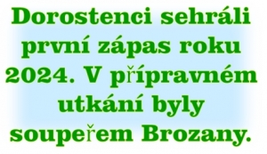 SK Sokol Brozany – SK Štětí 2:4(0:2) 28. 1. 2024 UT Brozany 
