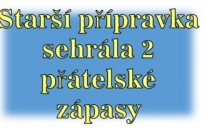 Starší přípravka měla na programu další jarní přátelské zápasy