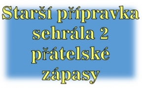 Starší přípravka měla na programu další jarní přátelské zápasy