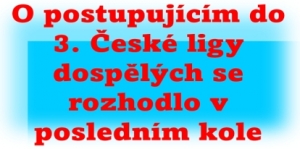 Až teprve v posledním kole si Chomutov výhrou v Chebu zajistil postup.